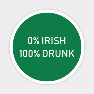 0% Irish 100% Drunk Magnet